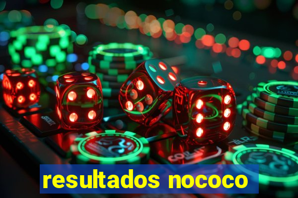 resultados nococo